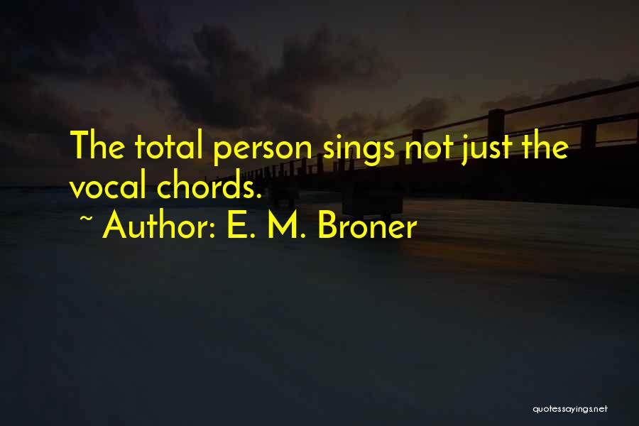 E. M. Broner Quotes 734765