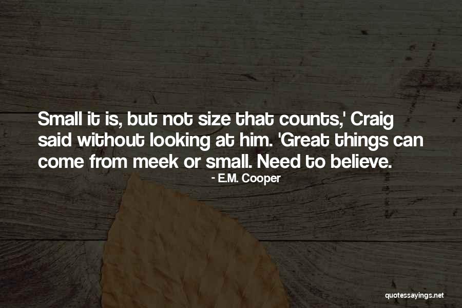 E.M. Cooper Quotes 320854