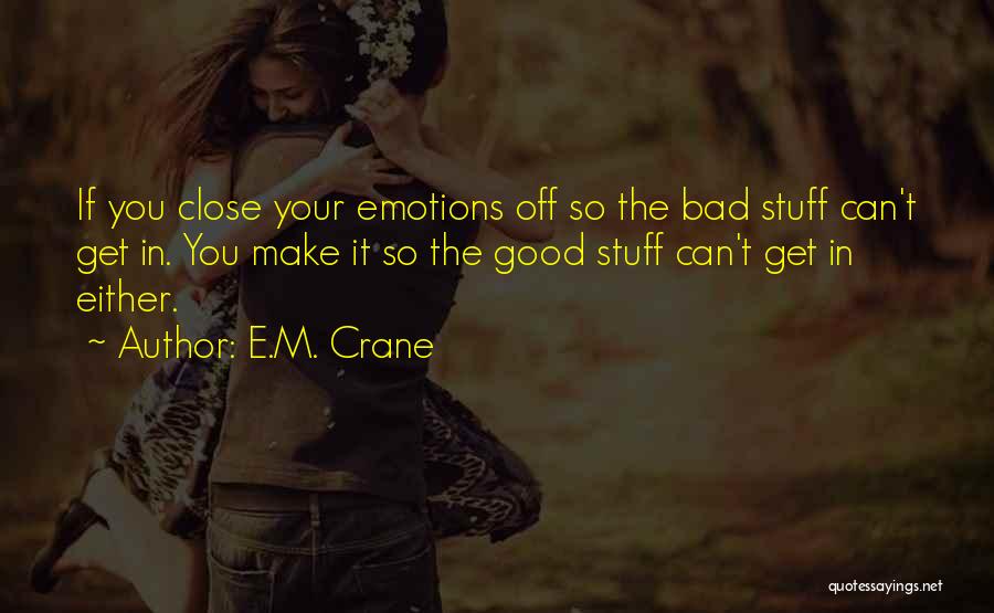E.M. Crane Quotes 1028100