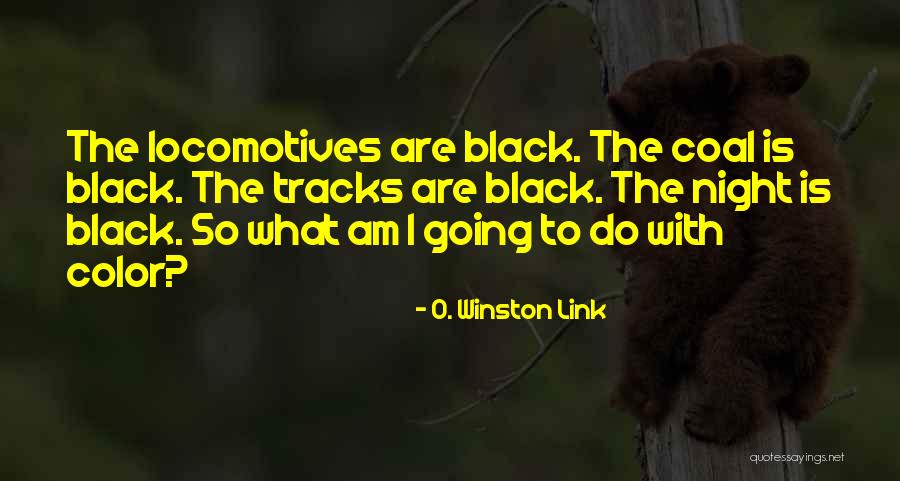 E M D Locomotives Quotes By O. Winston Link E M D Locomotives Quotes By O. Winston Link