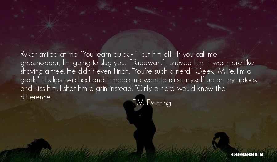 E.M. Denning Quotes 640463 E.M. Denning Quotes 640463