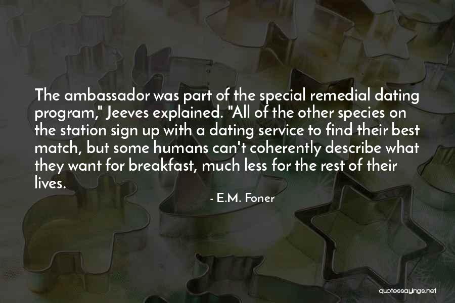 E.M. Foner Quotes 1665781 E.M. Foner Quotes 1665781