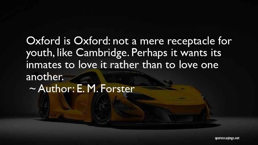 E M Forster Love Quotes By E. M. Forster