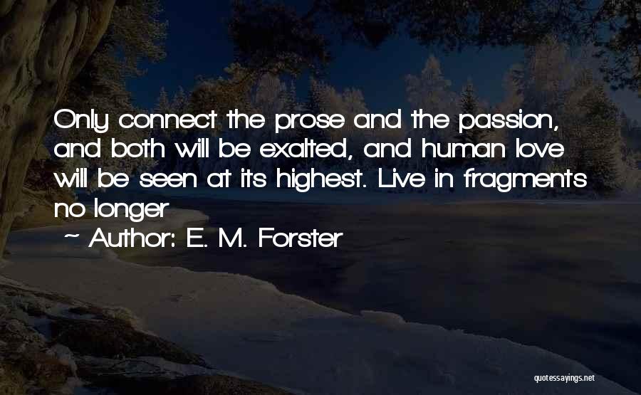 E M Forster Love Quotes By E. M. Forster