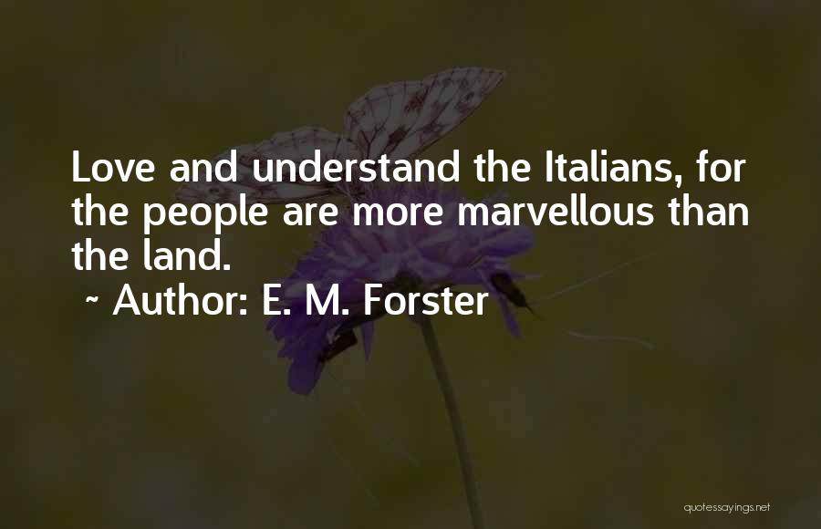 E M Forster Love Quotes By E. M. Forster