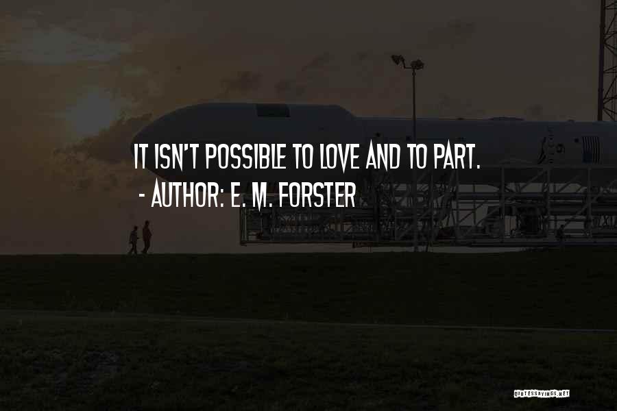 E M Forster Love Quotes By E. M. Forster