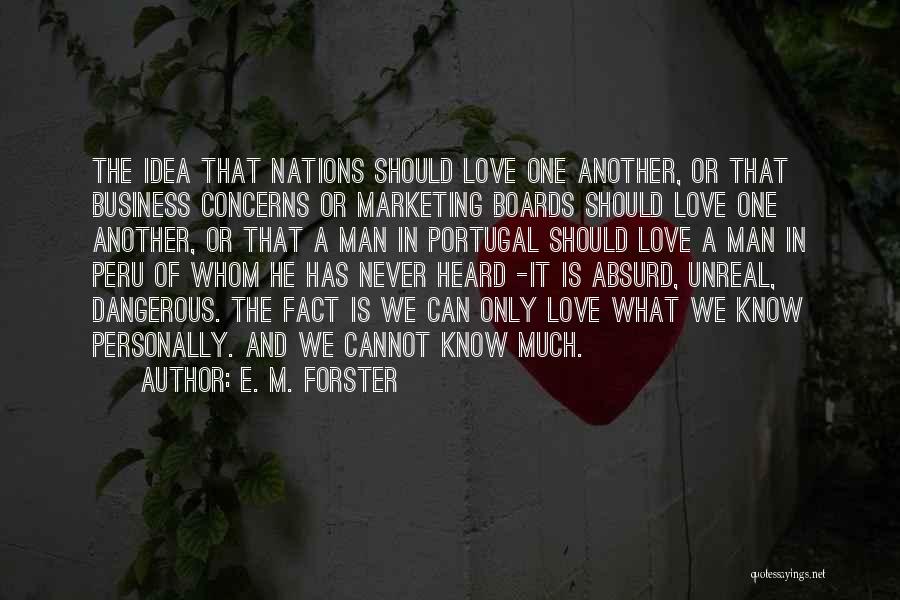 E M Forster Love Quotes By E. M. Forster