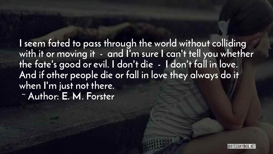 E. M. Forster Quotes 1202681