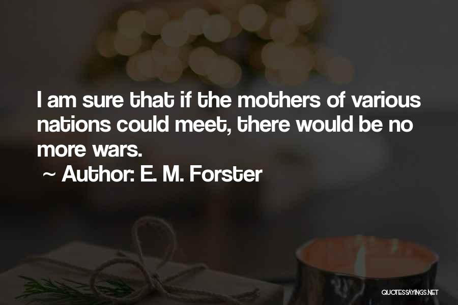 E. M. Forster Quotes 1310161