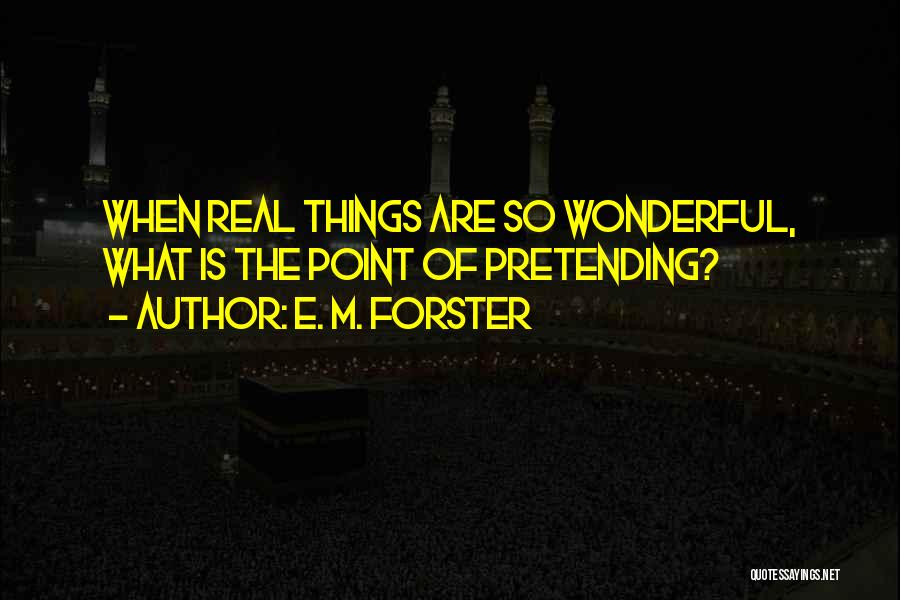 E. M. Forster Quotes 1625482