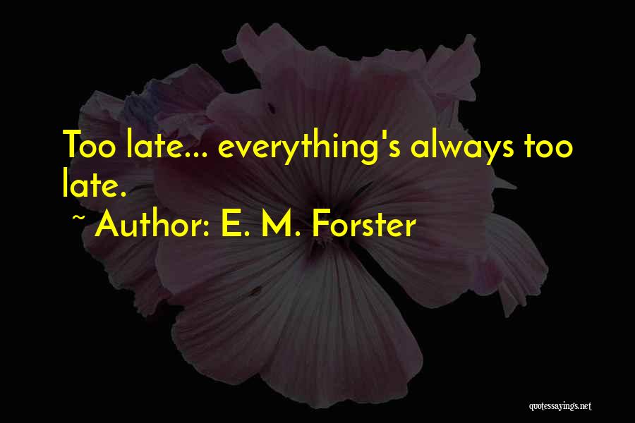 E. M. Forster Quotes 1709964