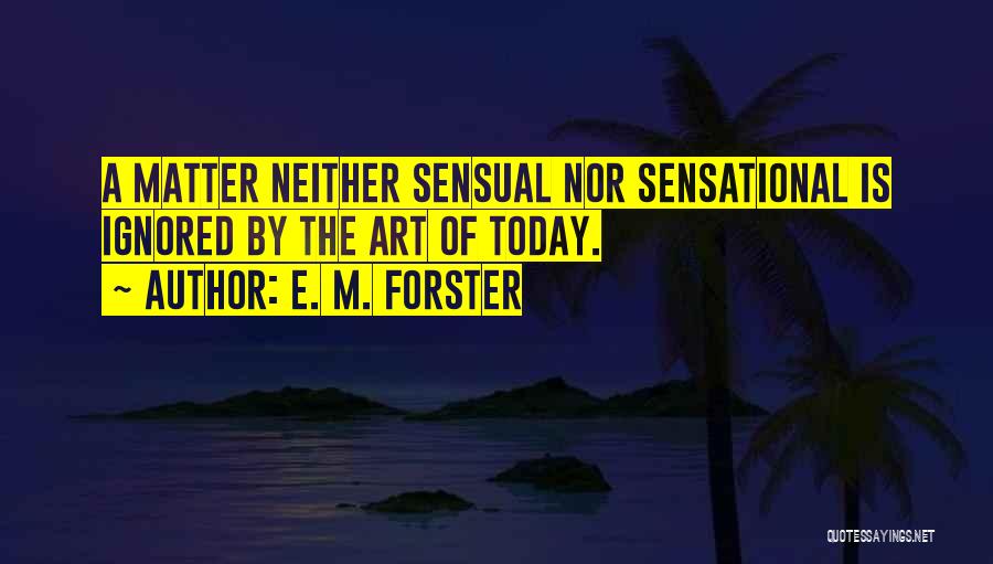 E. M. Forster Quotes 191198