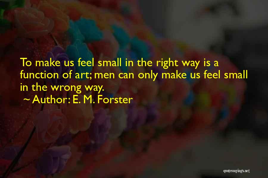 E. M. Forster Quotes 688424