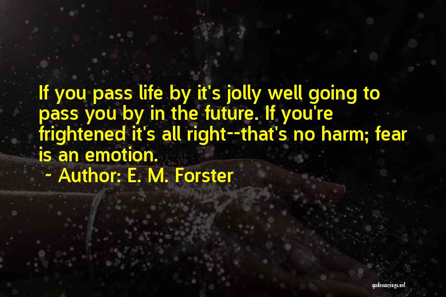 E. M. Forster Quotes 938584