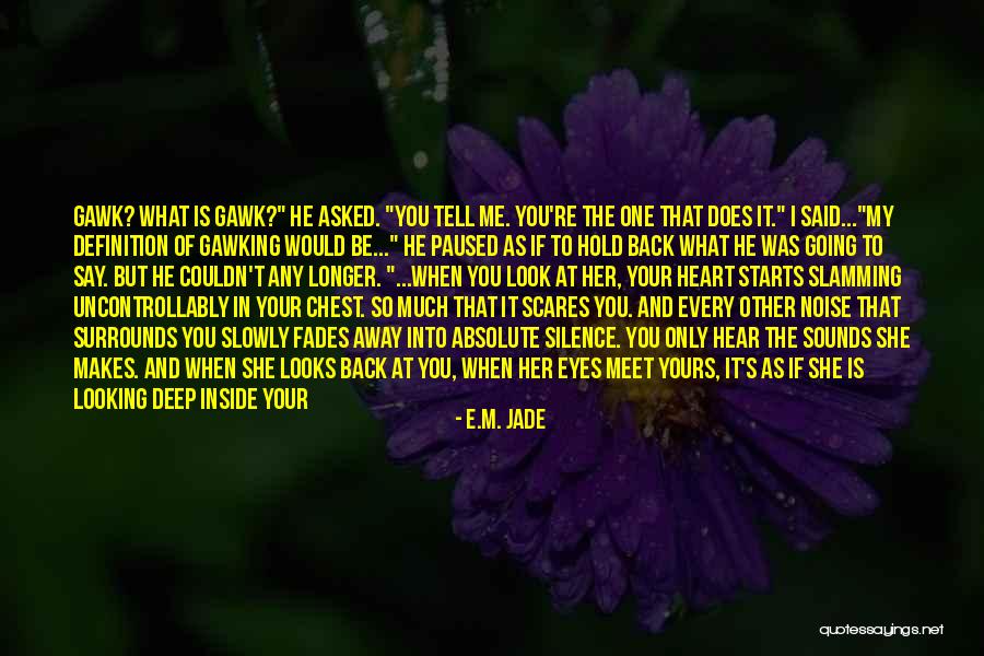 E.M. Jade Quotes 796194 E.M. Jade Quotes 796194