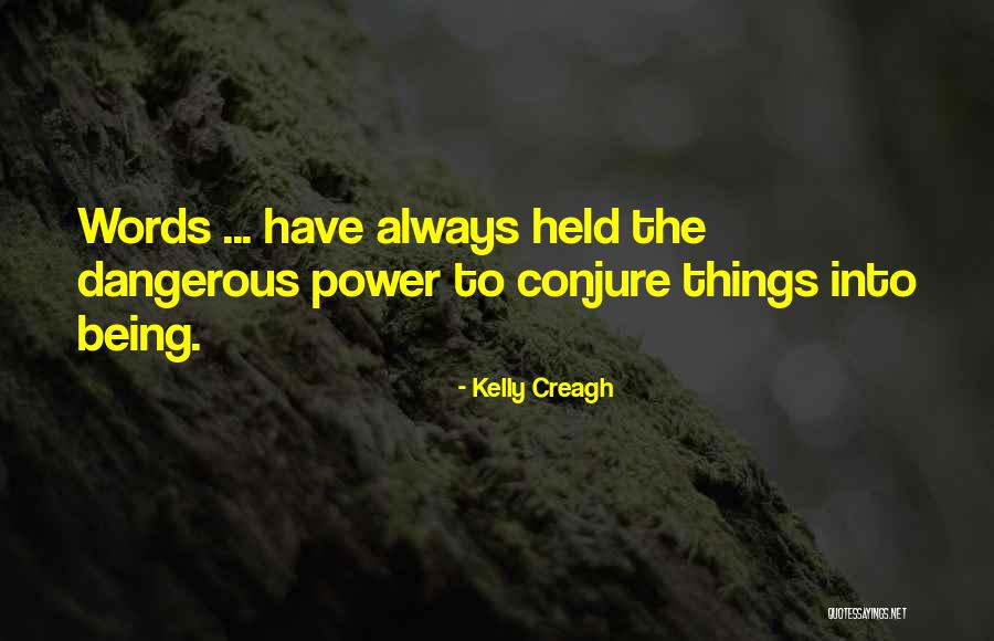 E M Kelly Quotes By Kelly Creagh