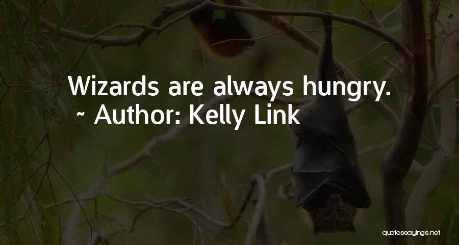 E M Kelly Quotes By Kelly Link