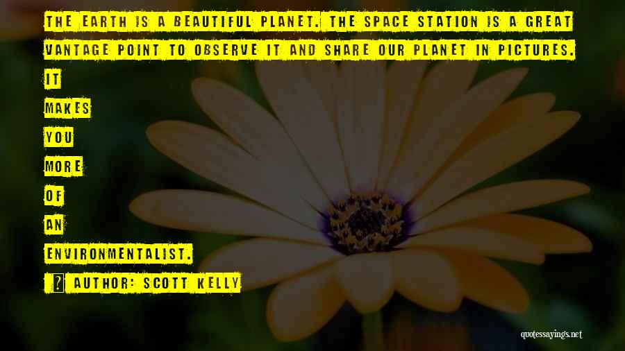 E M Kelly Quotes By Scott Kelly