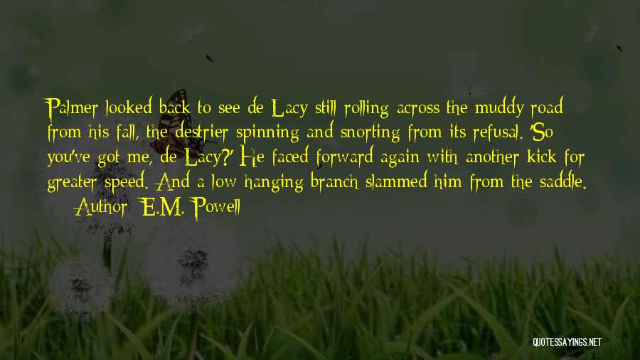 E.M. Powell Quotes 600655