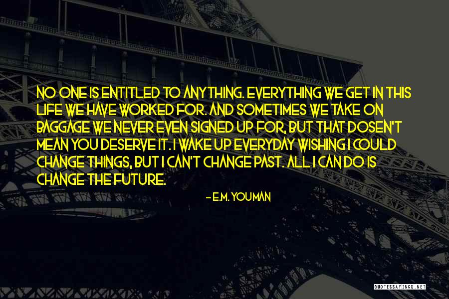 E.M. Youman Quotes 1756175 E.M. Youman Quotes 1756175