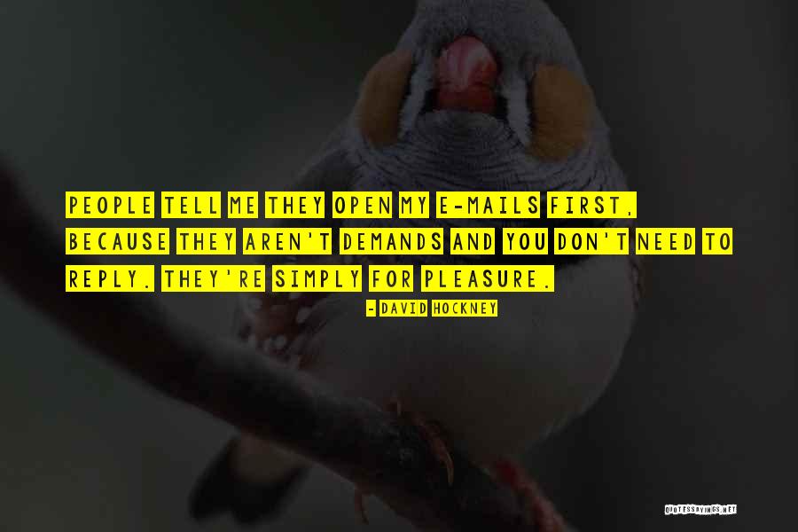 E Mails Quotes By David Hockney E Mails Quotes By David Hockney