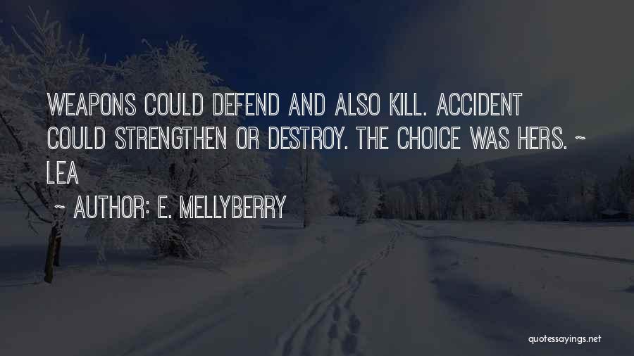 E. Mellyberry Quotes 1040113