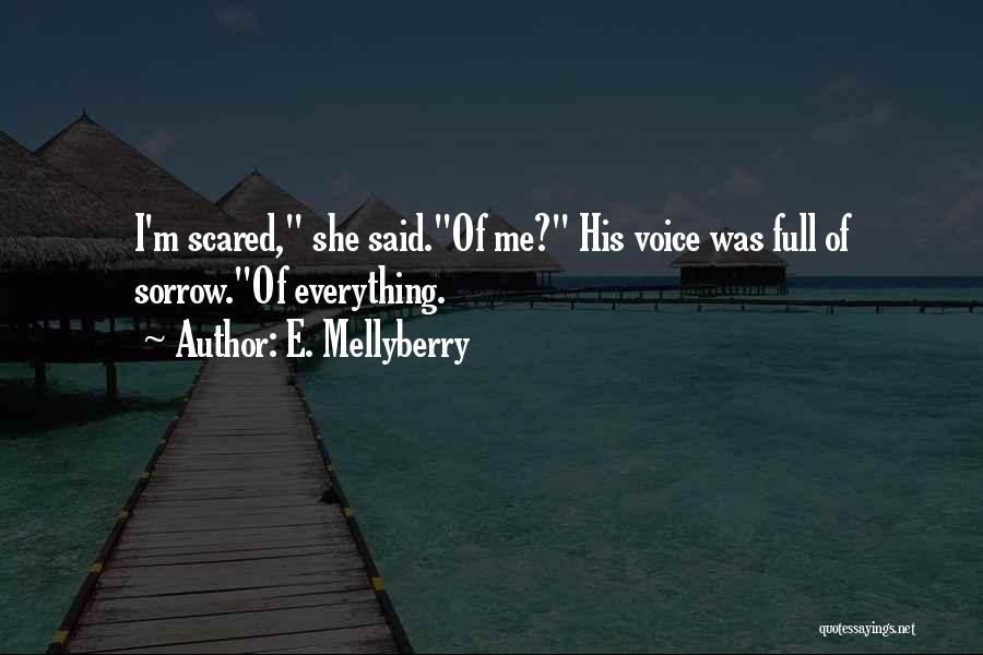 E. Mellyberry Quotes 1970683