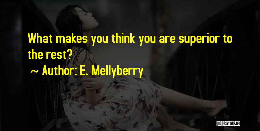 E. Mellyberry Quotes 737852