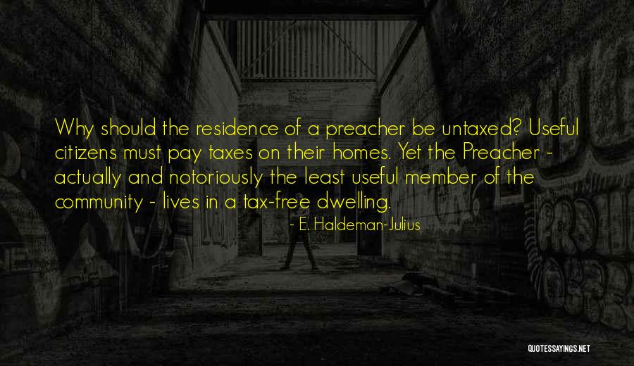 E Member Quotes By E. Haldeman-Julius E Member Quotes By E. Haldeman-Julius
