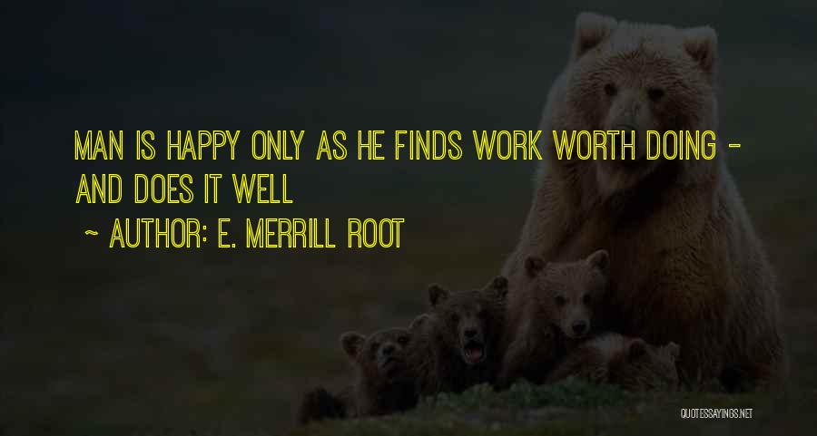 E. Merrill Root Quotes 1937475