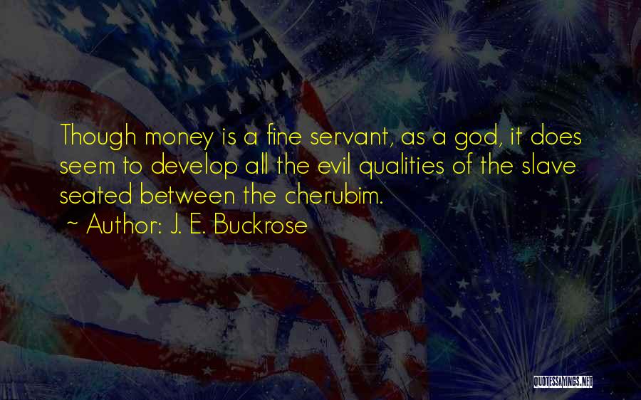 E Money Quotes By J. E. Buckrose