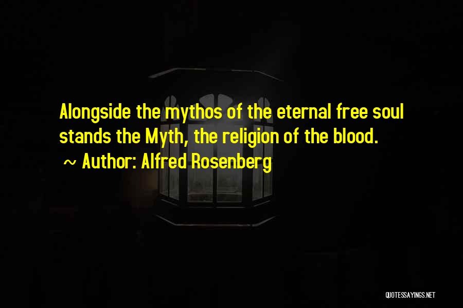 E Myth Quotes By Alfred Rosenberg