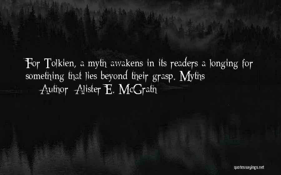 E Myth Quotes By Alister E. McGrath