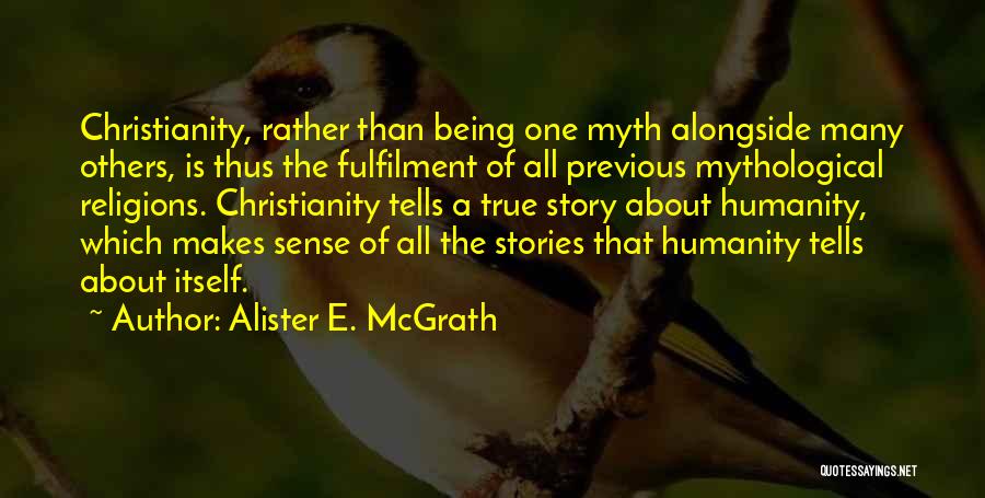 E Myth Quotes By Alister E. McGrath