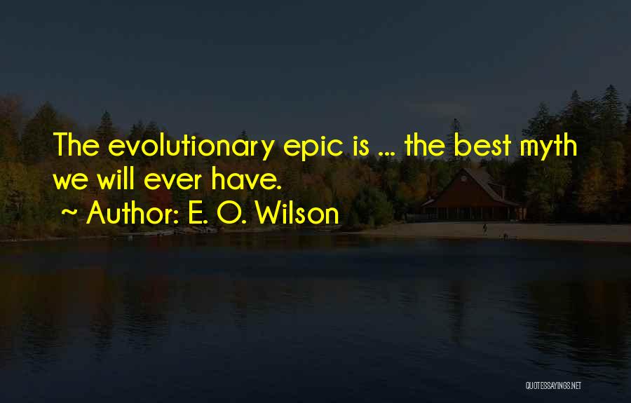 E Myth Quotes By E. O. Wilson