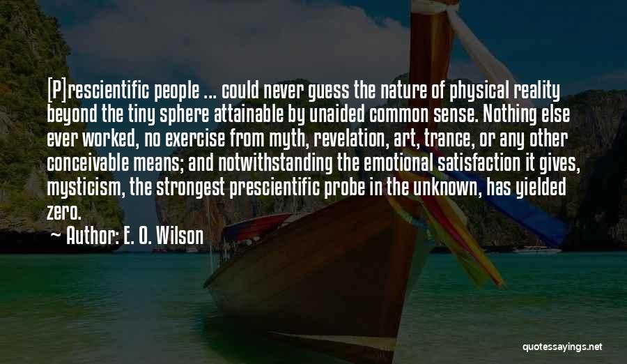 E Myth Quotes By E. O. Wilson