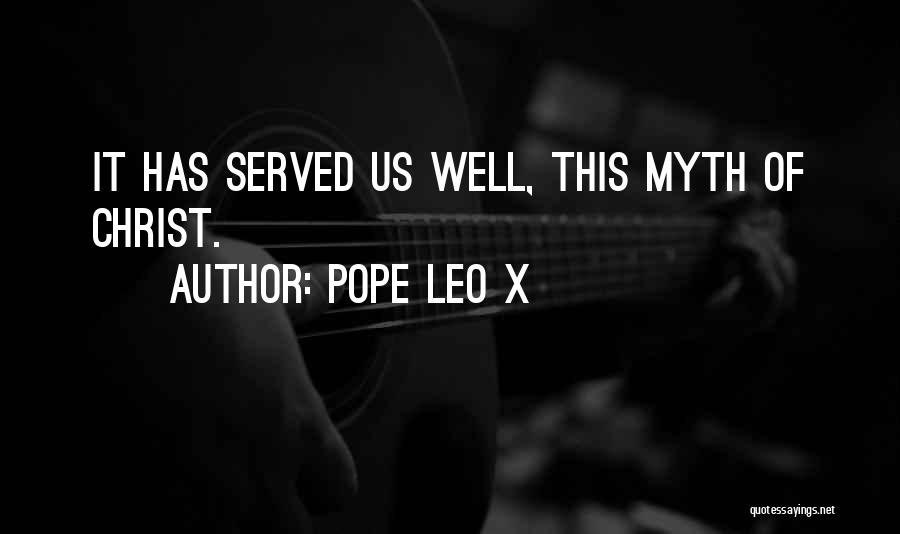 E Myth Quotes By Pope Leo X