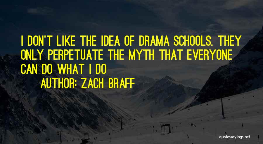 E Myth Quotes By Zach Braff