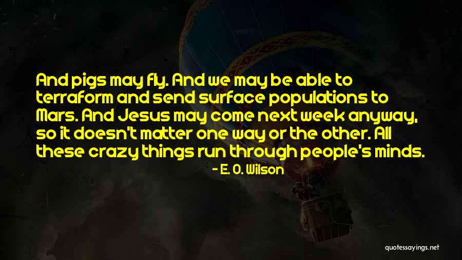 E. O. Wilson Quotes 1144312