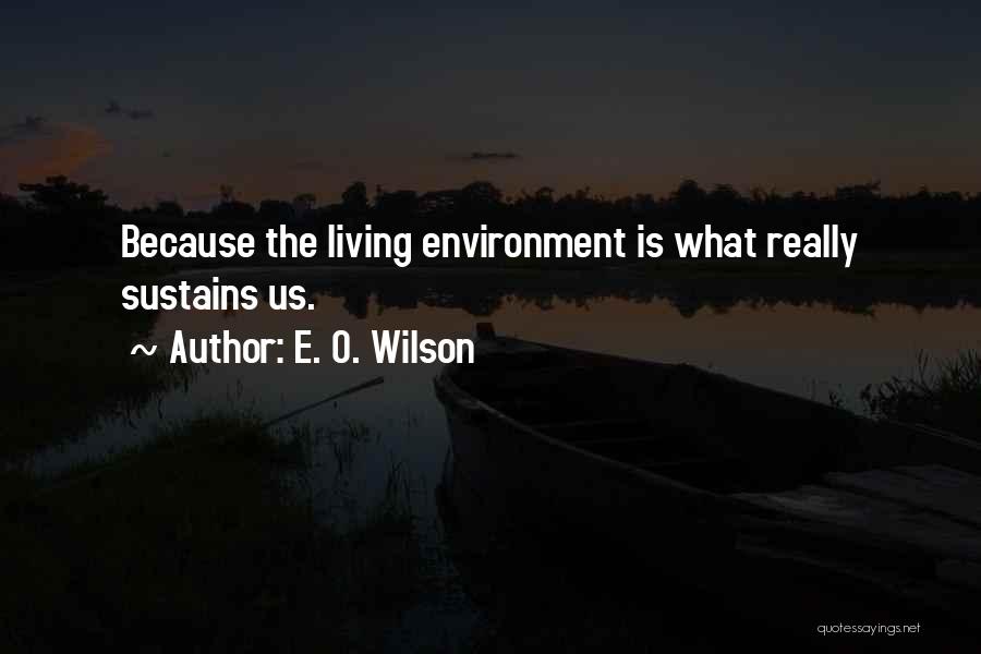 E. O. Wilson Quotes 1442255