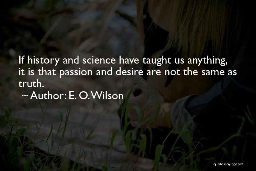 E. O. Wilson Quotes 1583907
