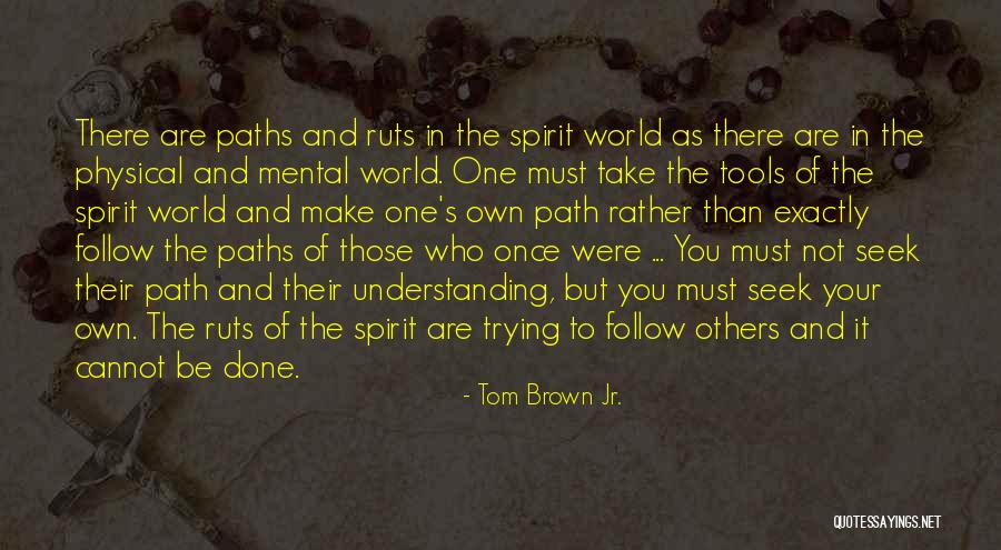 E Phillpotts Quotes By Tom Brown Jr. E Phillpotts Quotes By Tom Brown Jr.