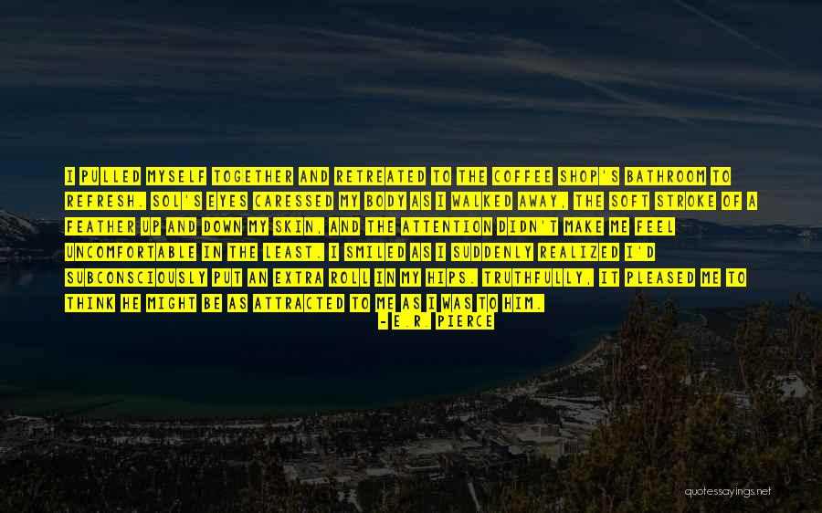 E.R. Pierce Quotes 2234208 E.R. Pierce Quotes 2234208