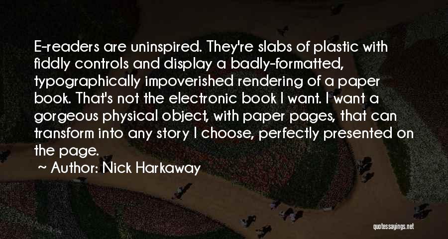 E-readers Quotes By Nick Harkaway