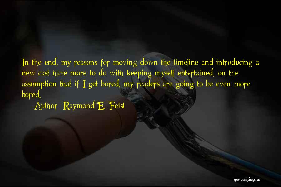 E-readers Quotes By Raymond E. Feist