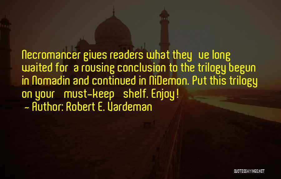 E-readers Quotes By Robert E. Vardeman