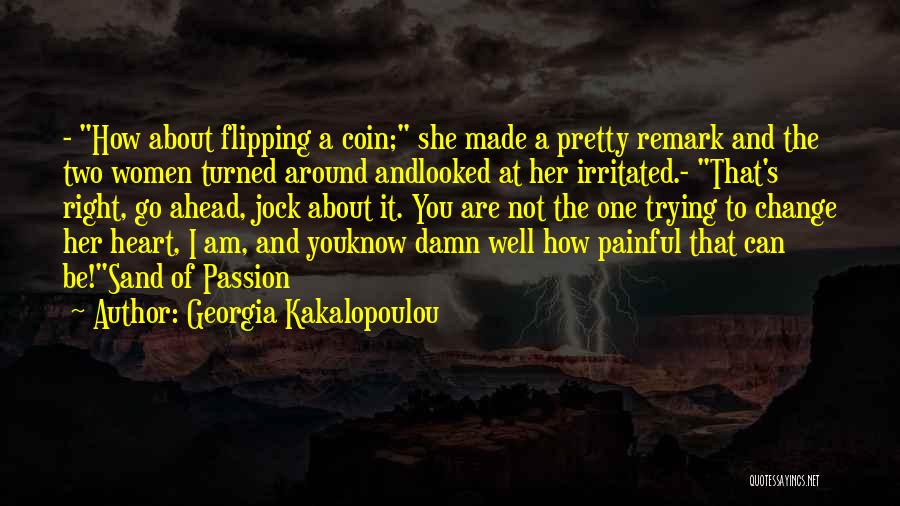 E. Remark Quotes By Georgia Kakalopoulou