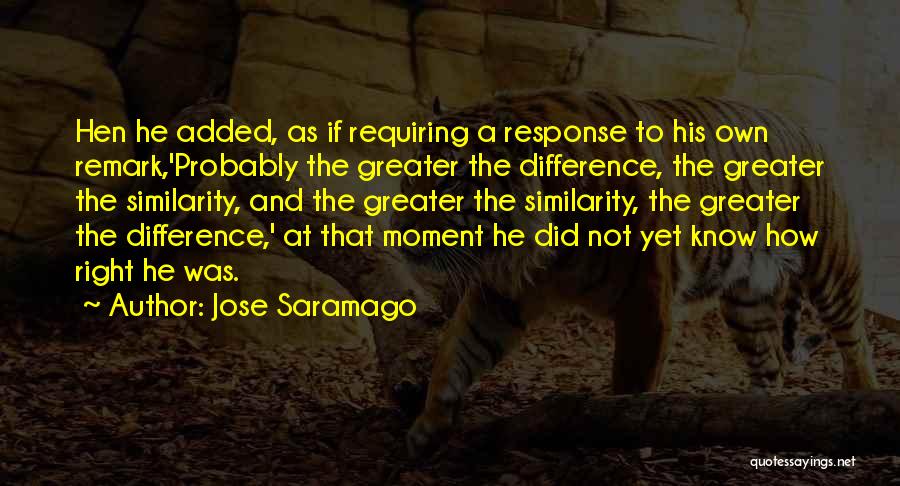 E. Remark Quotes By Jose Saramago