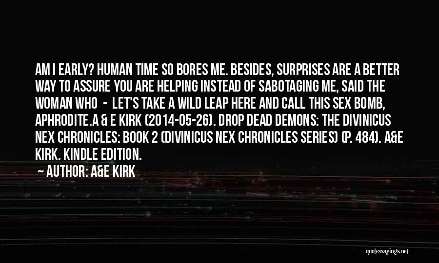 E.s.p Quotes By A&E Kirk