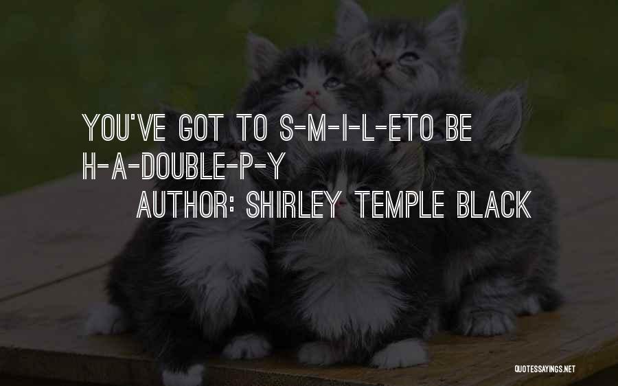 E.s.p Quotes By Shirley Temple Black